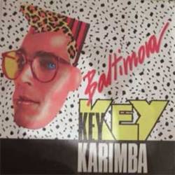 Baltimora : Key Key Karimba